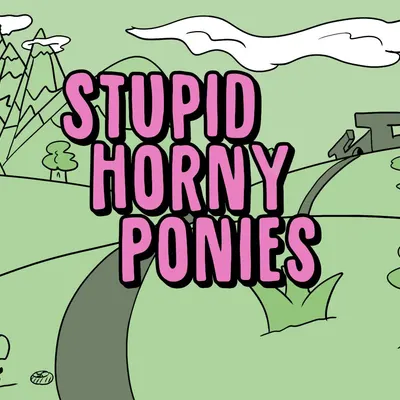 Stupid Horny Ponies cover