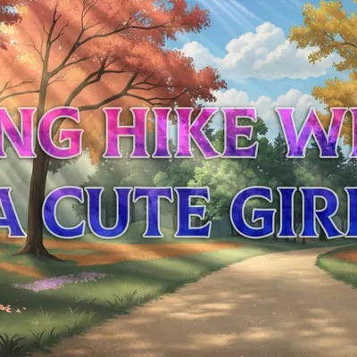 Long Hike with a Cute Girl cover